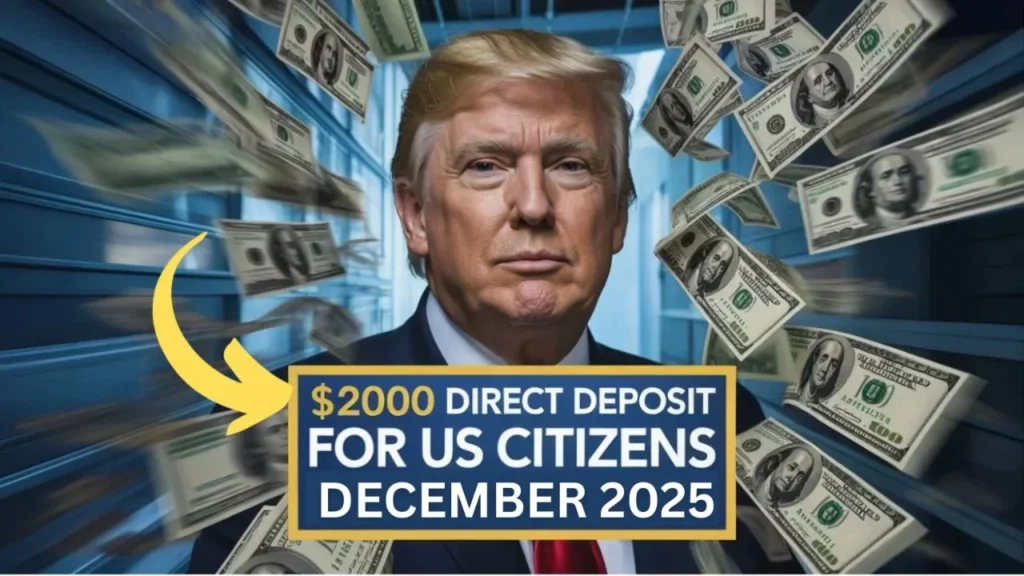 $2,000 Direct Deposit in December 2025